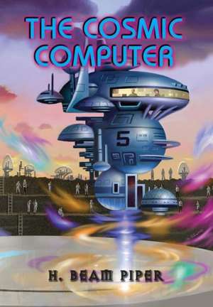 The Cosmic Computer de H. Beam Piper