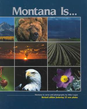 Montana Is...: Montana Inverse and Photography de Mike Logan