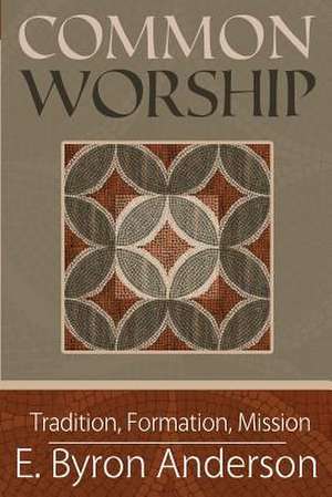 Common Worship de E. Byron Anderson