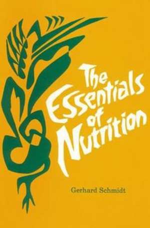 The Essentials of Nutrition de Gerhard Schmidt