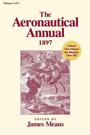 The Aeronautical Annual 1897 de James Means