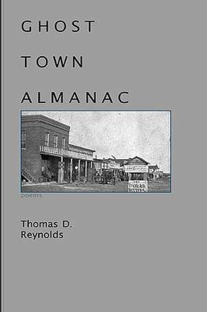 Ghost Town Almanac de Thomas Reynolds