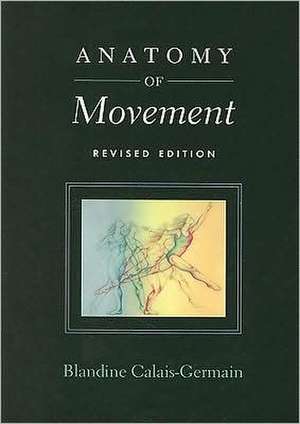 Anatomy of Movement de B Calais–germain