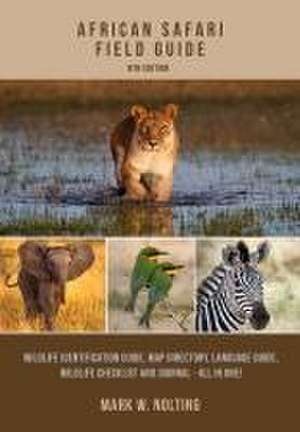 African Safari Field Guide de Mark W. Nolting