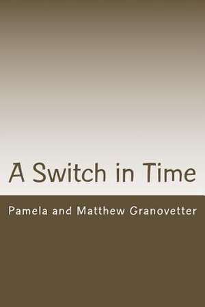 A Switch in Time de Matthew Granovetter