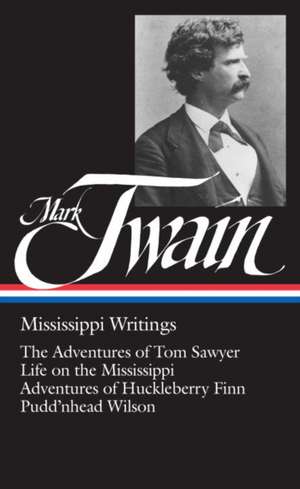 Mark Twain, Mississippi Writings de Mark Twain