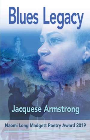 Blues Legacy de Jacquese Armstrong