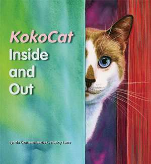 Kokocat, Inside and Out de Lynda Graham-Barber