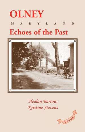 Olney: Echoes of the Past de Healan Barrow