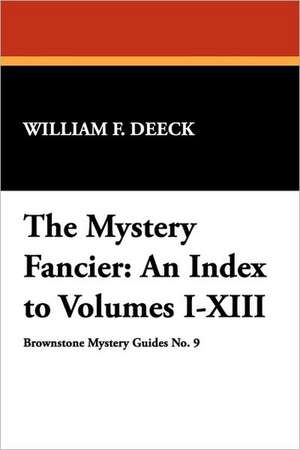 The Mystery Fancier de William F. Deeck