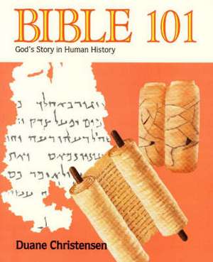 Bible 101 de Duane L. Christensen