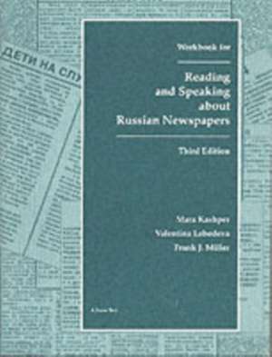 Reading and Speaking About Russian Newspapers Workbook de Frank Miller