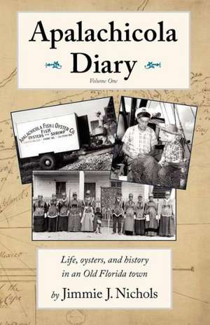 Apalachicola Diary de Jimmie J. Nichols