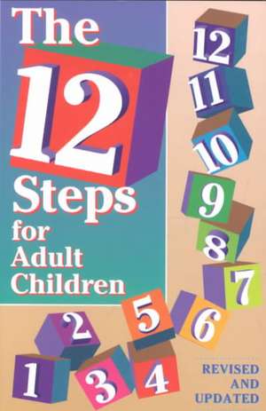 Twelve Steps for Adult Children de Friends in Recovery