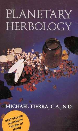 Planetary Herbology de Michael Tierra