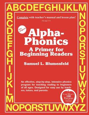 Alpha-Phonics a Primer for Beginning Readers de Samuel L. Blumenfeld