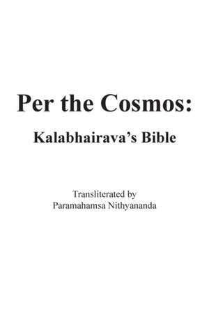 Per the Cosmos de Kalabhairava