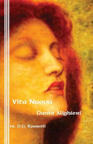 Vita Nuova: The New Life de Dante Alighieri