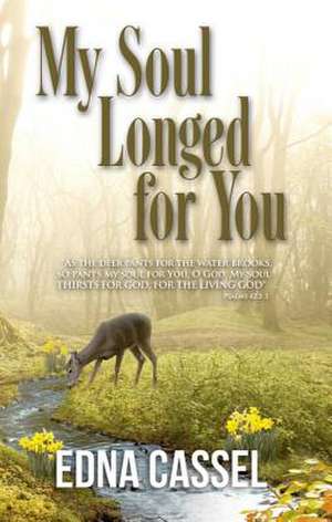 My Soul Longed for You de Edna Cassel