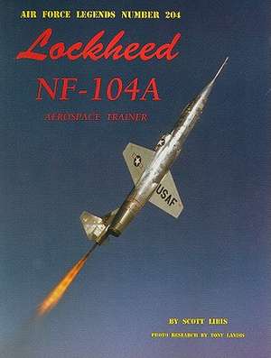 Lockheed NF-104A Aerospace Trainer de Scott Libis