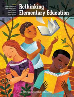 Rethinking Elementary Education de Linda Christensen