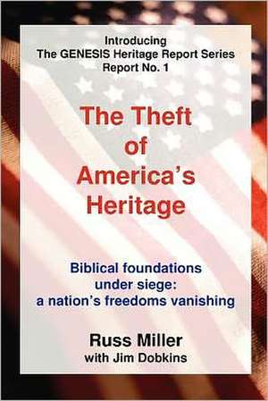 The Theft of America's Heritage de Russ Miller