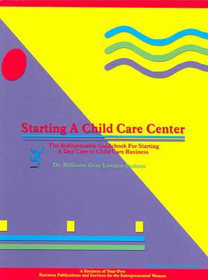 Starting a Child Care Center de Millicent Gray Lownes-Jackson