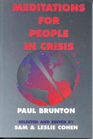 Meditations for People in Crisis de Paul Brunton