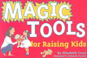 Magic Tools for Raising Kids de Elizabeth Crary