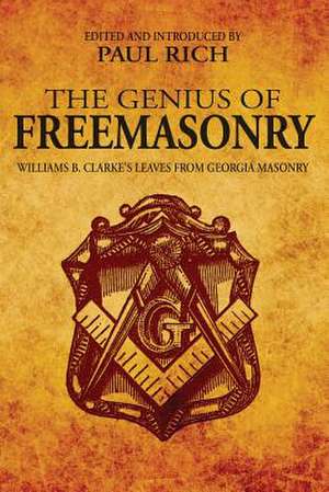 The Genius of Freemasonry de Paul Rich