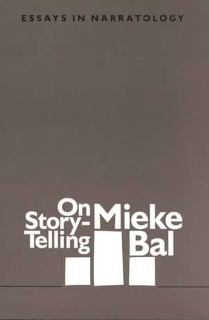 On Story-Telling de Mieke Bal