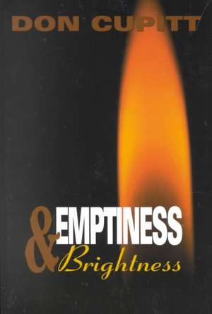 Emptiness and Brightness de Don Cupitt