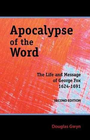 Apocalypse of the Word de Douglas Gwyn