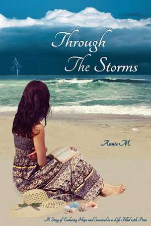 Through the Storms de Annie M