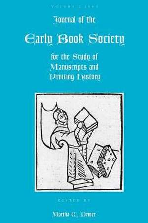 Journal of the Early Book Society for the Study of Manuscripts and Printing History de Martha W. Driver