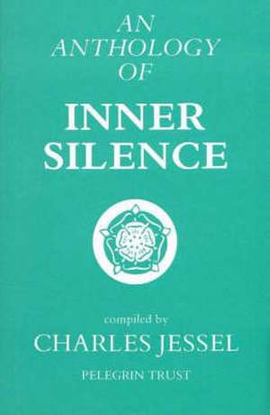 An Anthology of Inner Silence de Charles Jessel