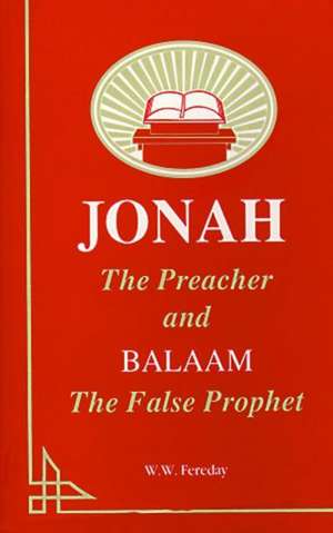 Jonah and Balaam de W. W. Fereday