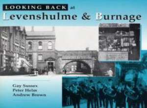 Looking Back at Levenshulme and Burnage de Etc.