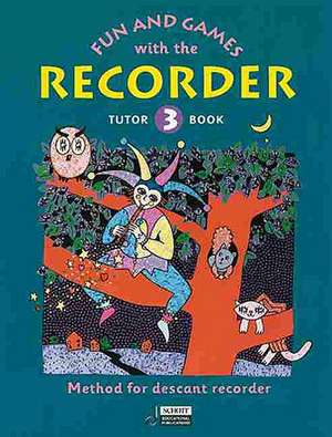 Fun and Games with the Recorder: Descant Tune Book 3 de GERHARD HEY ENGEL