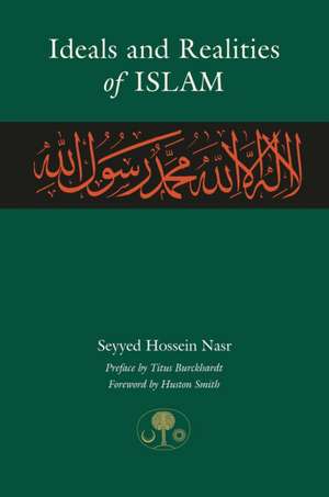 Ideals and Realities of Islam de Seyyed Hossein Nasr