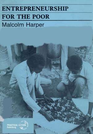 Entrepreneurship for the Poor de Malcolm Harper