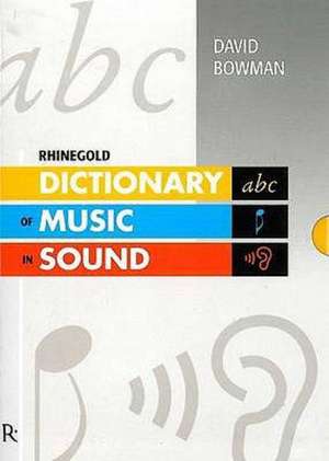 Dictionary Of Music In Sound de David Bowman