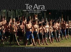 Te Ara (German edition): Maori Pathways: Past, Present, Future de Krzysztof Pfeiffer