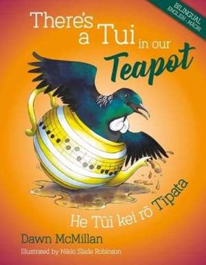 There's a Tui in our Teapot de Dawn McMillan