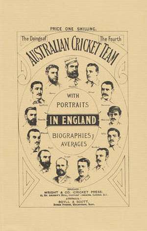 THE DOINGS OF THE FOURTH AUSTRALIAN TEAM IN ENGLAND 1884 de J. W. McKenzie