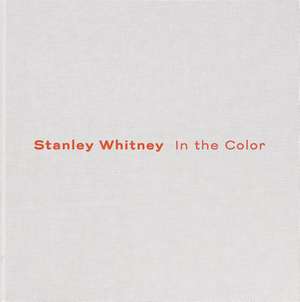 Stanley Whitney: In the Color