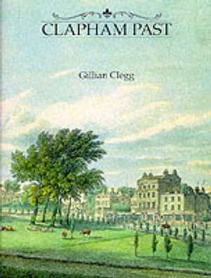 Clapham Past de GILLIAN CLEGG