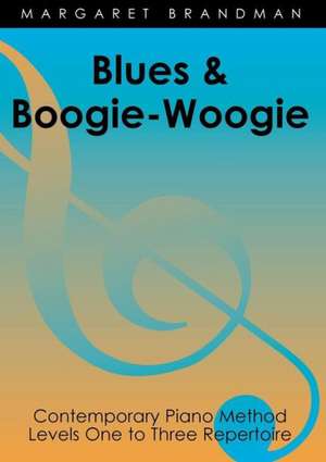 Blues and Boogie-Woogie de Margaret Susan Brandman