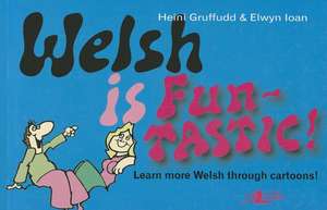 Welsh Is Fun Tastic de Heini Gruffudd