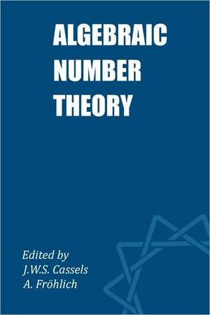 Algebraic Number Theory de John William Scott Cassels